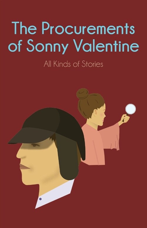 The Procurements of Sonny Valentine: All Kinds of Stories (Paperback)