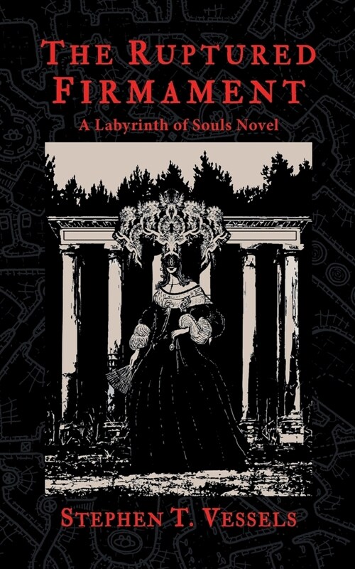 The Ruptured Firmament: A Labyrinth of Souls Novel (Paperback)