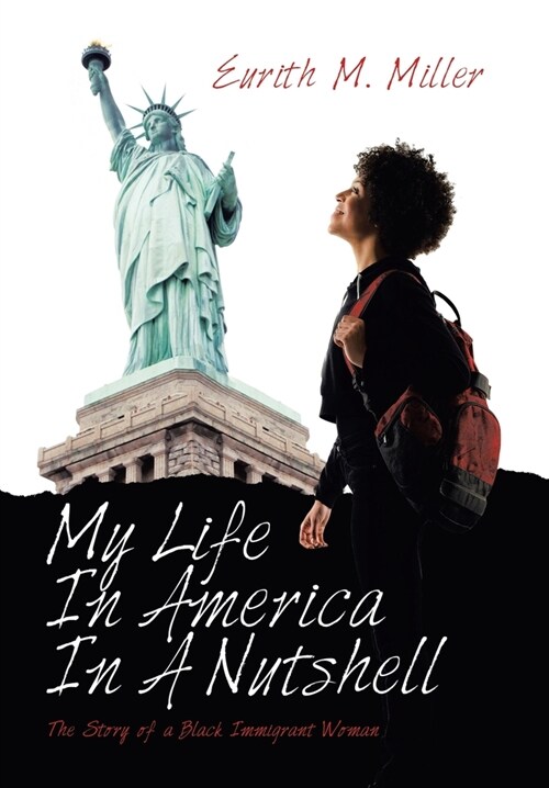 My Life in America in a Nutshell: The Story of a Black Immigrant Woman (Hardcover)