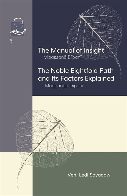 The Manual of Insight and The Noble Eightfold Path and Its Factors Explained (Paperback)