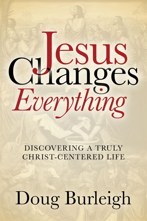 Jesus Changes Everything (Paperback)