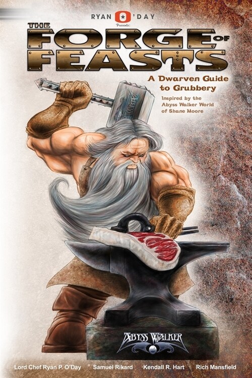 The Forge of Feasts: A Dwarven Guide to Grubbery (Paperback)