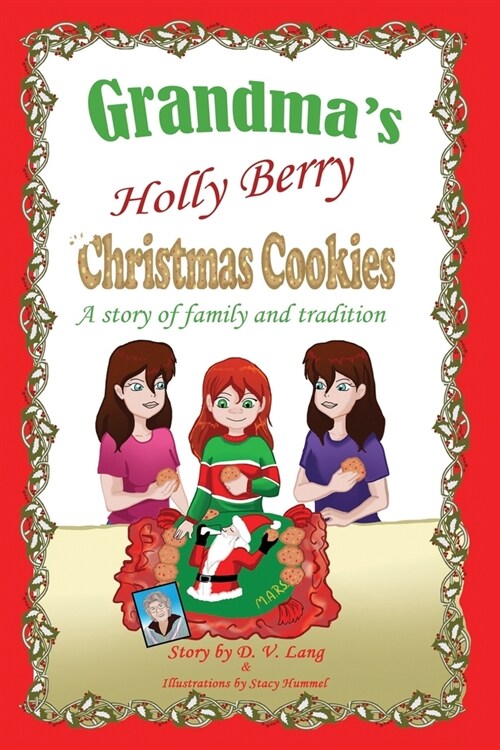 Grandmas Holly Berry Christmas Cookies: Grandmas Christmas Cookies (Paperback)