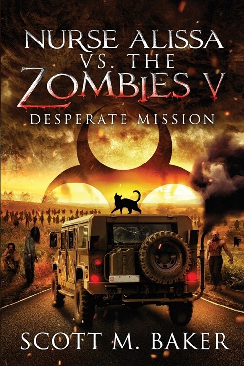 Nurse Alissa vs. the Zombies V: Desperate Mission (Paperback)