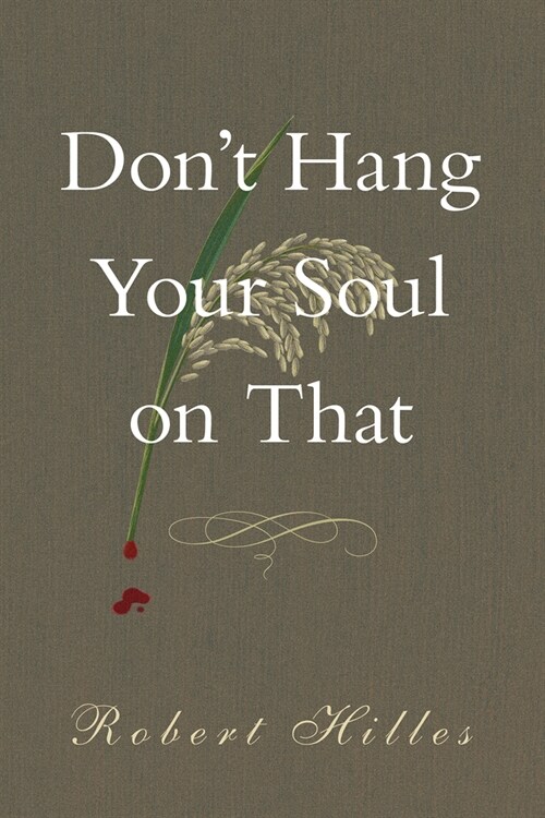 Dont Hang Your Soul on That: Volume 190 (Paperback)