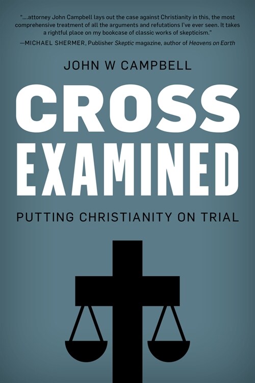 Cross Examined: Putting Christianity on Trial (Hardcover)