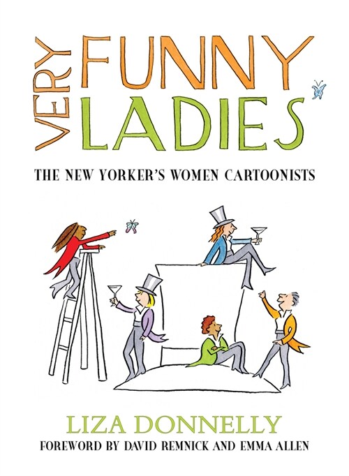 Very Funny Ladies: The New Yorkers Women Cartoonists (Hardcover)