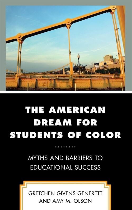 The American Dream for Students of Color: Myths and Barriers to Educational Success (Hardcover)