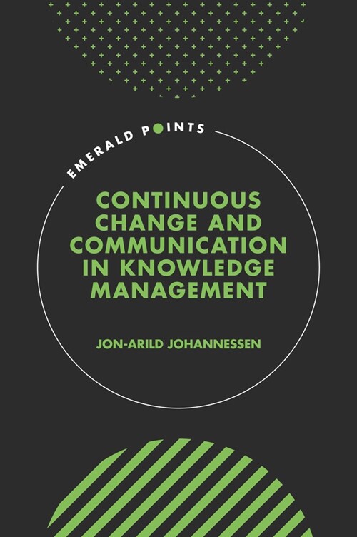 Continuous Change and Communication in Knowledge Management (Hardcover)