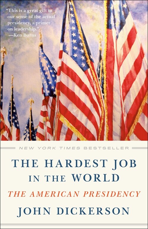 The Hardest Job in the World: The American Presidency (Paperback)