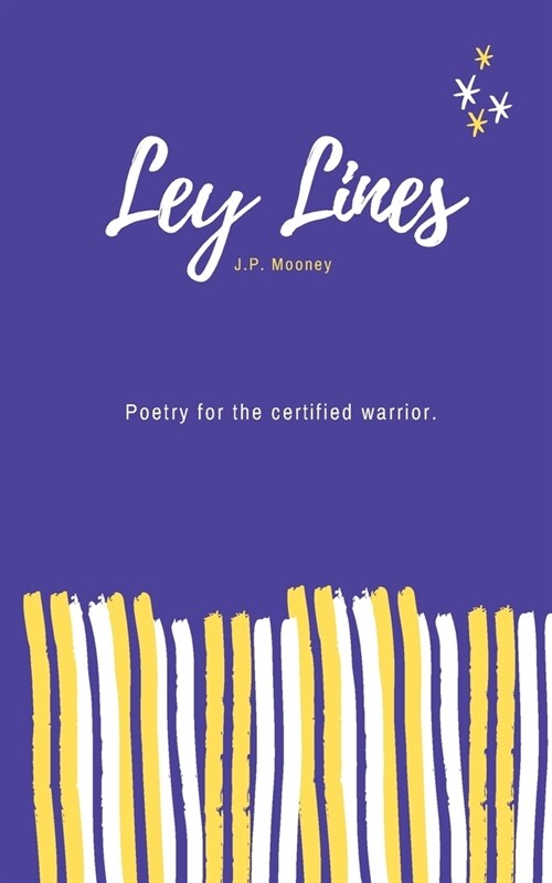 Ley Lines: Poetry for the certified warrior (Paperback)