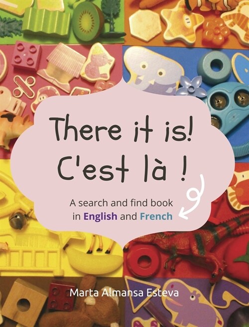 There it is! Cest la ! : A search and find book in English and French (Hardcover)