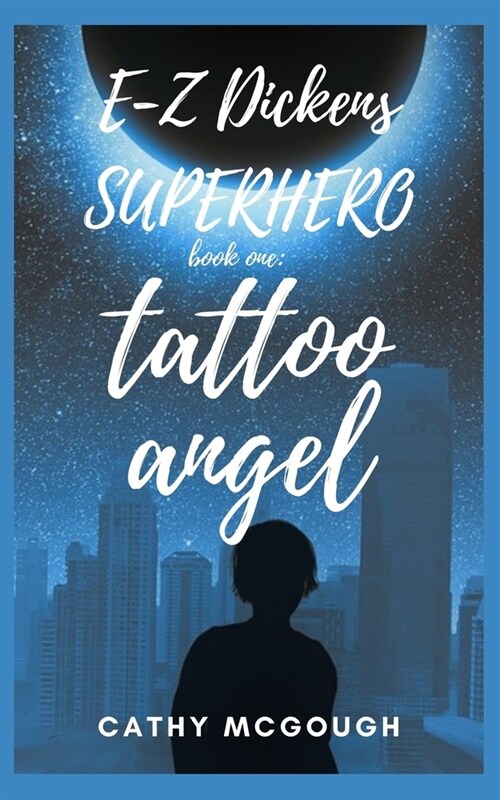 E-Z Dickens Superhero: Book One: Tattoo Angel (Paperback)