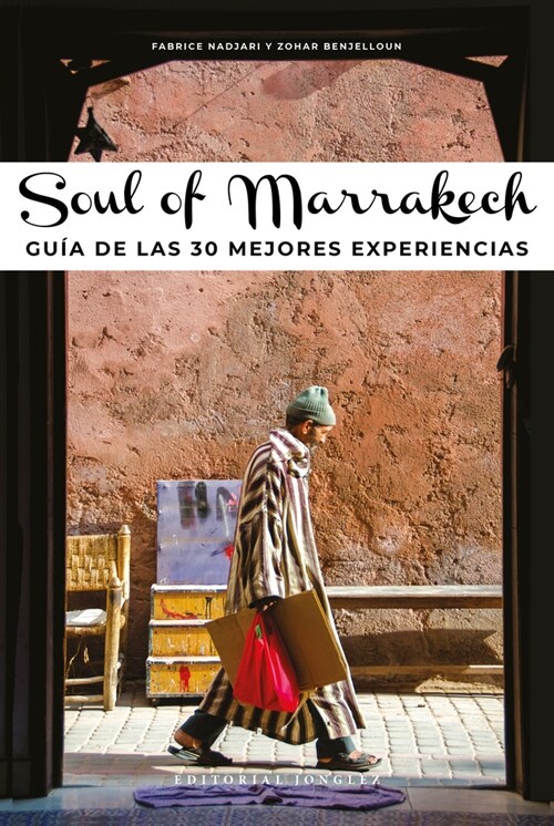 Soul of Marrakech: Gu? de Las 30 Mejores Experiencias (Paperback)