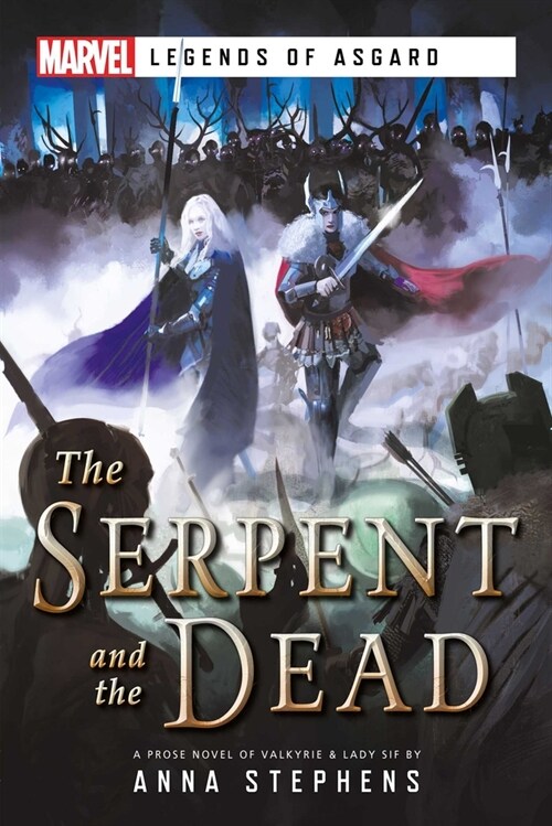 The Serpent & The Dead : A Marvel: Legends of Asgard Novel (Paperback)