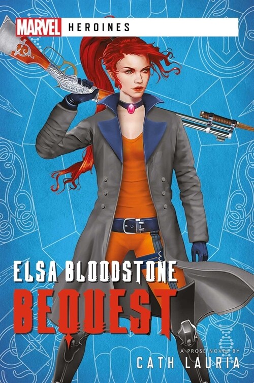 Elsa Bloodstone: Bequest : A Marvel Heroines Novel (Paperback)