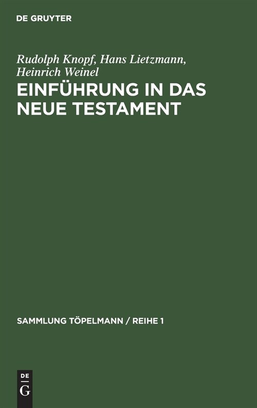 Einf?rung in Das Neue Testament: Bibelkunde Des Neuen Testaments Geschichte Und Religion Des Urchristentums (Hardcover, 5, 5., Aufl. Repri)