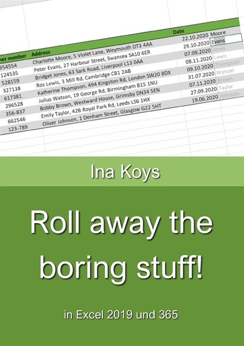 Roll away the boring stuff!: in Excel 2019 and 365 (Paperback)