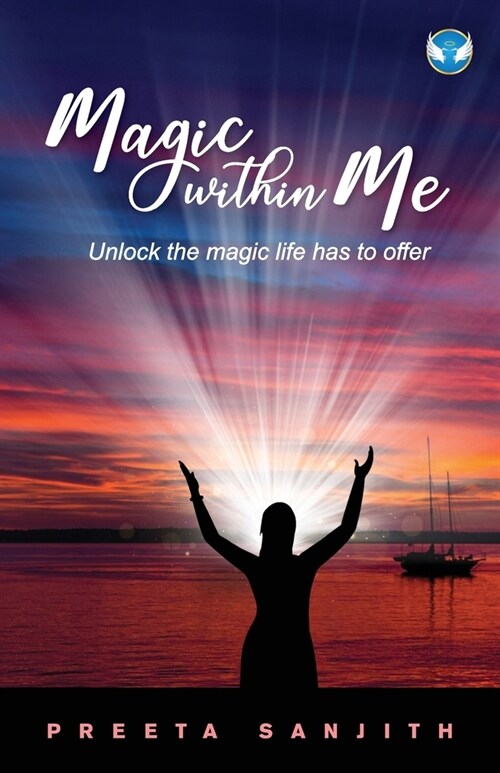 Magic within Me: Unlock the magic life has to offer (Paperback)