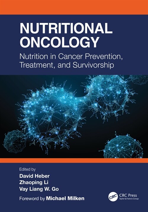Nutritional Oncology : Nutrition in Cancer Prevention, Treatment, and Survivorship (Hardcover)