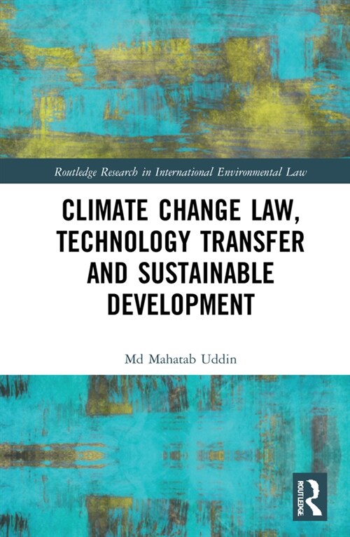 Climate Change Law, Technology Transfer and Sustainable Development (Hardcover, 1)