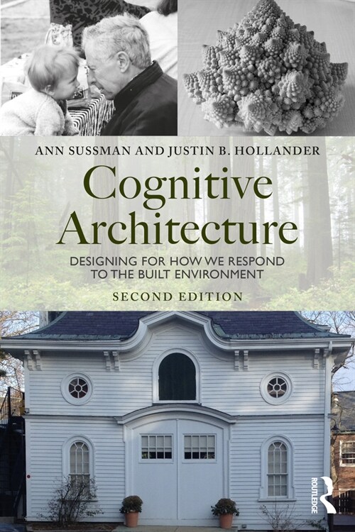 Cognitive Architecture : Designing for How We Respond to the Built Environment (Hardcover, 2 ed)