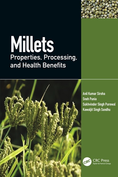 Millets : Properties, Processing, and Health Benefits (Hardcover)