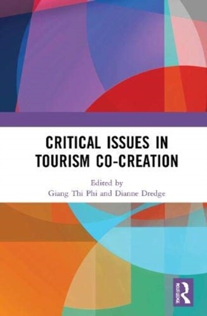 Critical Issues in Tourism Co-Creation (Hardcover, 1)