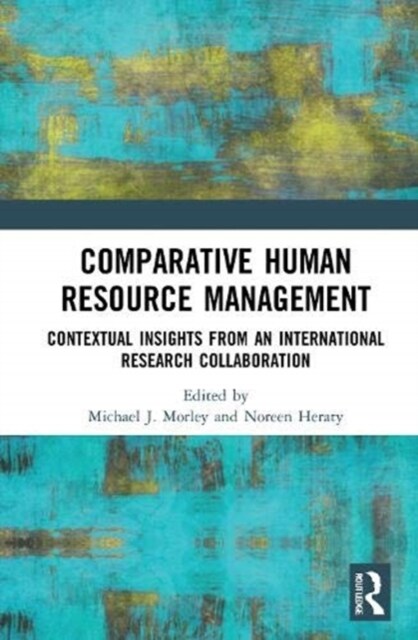 Comparative Human Resource Management : Contextual Insights from an International Research Collaboration (Hardcover)