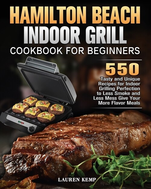 Hamilton Beach Indoor Grill Cookbook for Beginners (Paperback)
