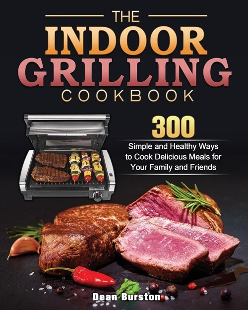 The Indoor Grilling Cookbook (Paperback)