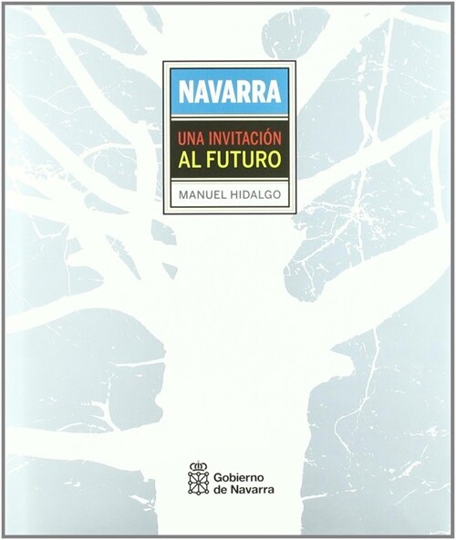 NAVARRA. UNA INVITACION AL FUTURO (Book)