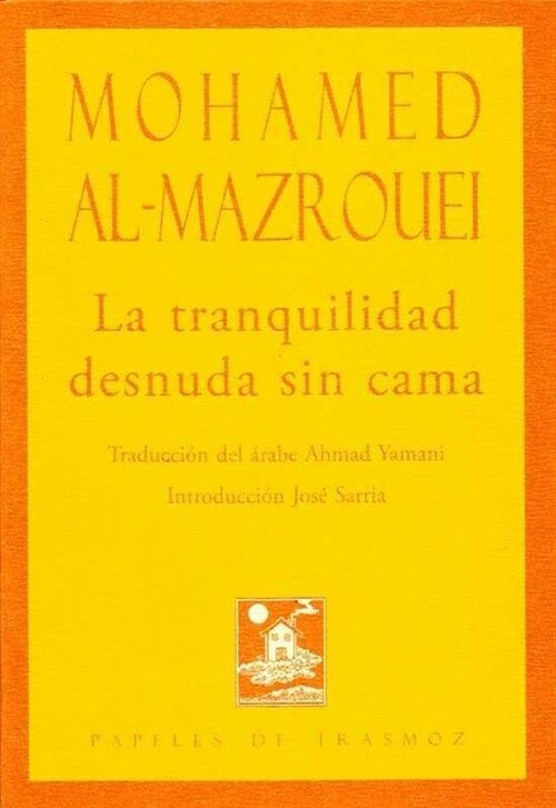 LA TRANQUILIDAD DESNUDA SIN CAMA (Paperback)