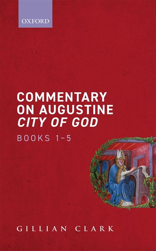 Commentary on Augustine City of God, Books 1-5 (Hardcover)