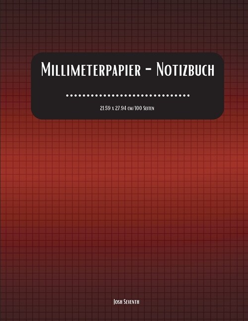 Millimeterpapier Notizbuch (Paperback)