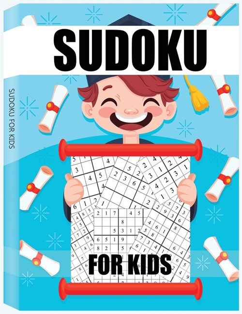 Sudoku for Kids: 4x4 6x6 9x9 Puzzle Grids, Easy Fun Kids Soduku for Improving Logical Skills. Sudoku Book for Kids, Sudoku Puzzle Books (Paperback, Sudoku for Kids)