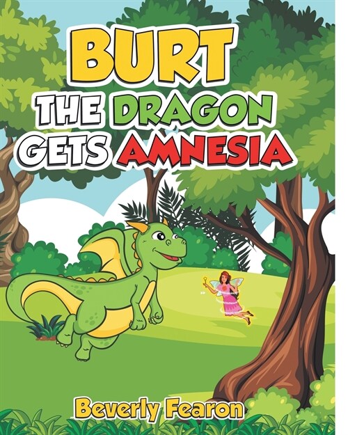 Burt the Dragon gets Amnesia (Paperback)