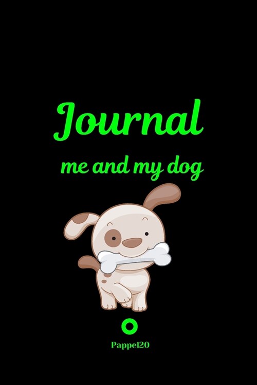 Me and My Dog, Journal Journal for girls with dogs Black cover 6x9 Inches (Paperback)