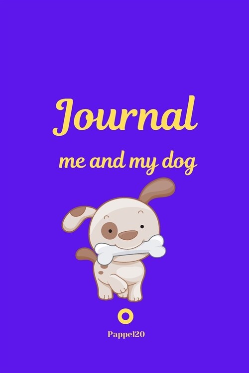 Me and My Dog, Journal Journal for girls with dogs Purple cover 124 pages 6x9 Inches (Paperback)