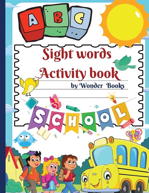 Sight words Activity book: Awesome learn, trace, practice and color the most common high frequency words for kids learning to write & read. (Paperback)