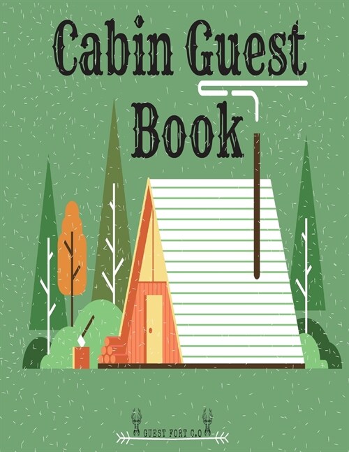 Cabin Guest Book: 150 Pages 8.5x 11 Large Visitor Guest Book - Guest Comment Book Vacation Rental Guest Book, Airbnb, Guest House, Bed (Paperback)