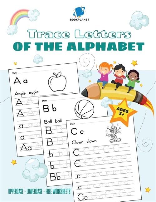 Trace Letters Of The Alphabet: Preschool Practice Handwriting Workbook Pre K Kindergarten and Kids Ages 3-5 Reading And Writing (Paperback)