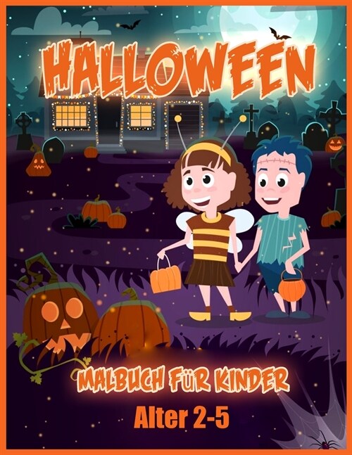 Halloween Malbuch: Erstaunliches Malbuch f? Kleinkinder und Vorschule, ein Geschenk f? Jungen und M?chen im Alter von 2-4 / 4-6, eine (Paperback)