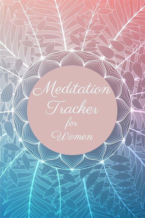 Meditation Tracker for Women (Paperback)