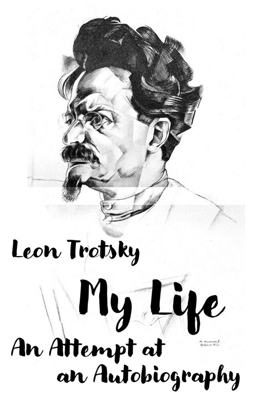 Leon Trotsky. My Life: An Attempt at an Autobiography (Hardcover)