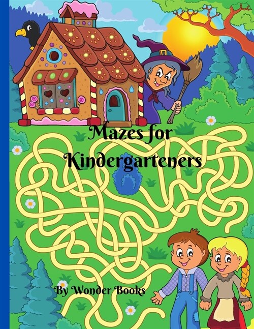 Mazes for Kindergarteners: Maze Activity Book for Kids, Great book for developing little ones skills. (Paperback)