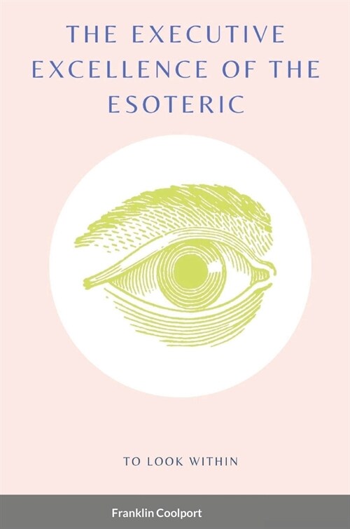 The Executive Excellence of the Esoteric (Hardcover)