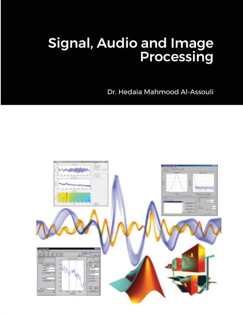 Signal, Audio and Image Processing (Paperback)