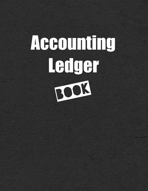 Accounting Ledger Book: Bookkeeping Made Easy! (Paperback)