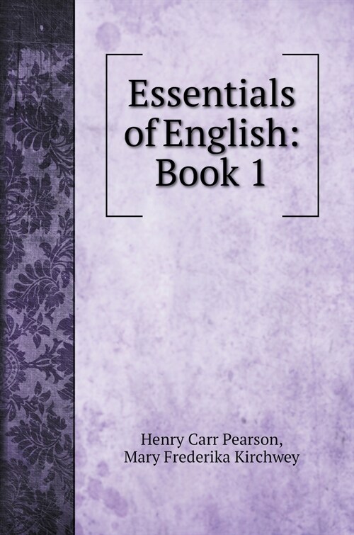 Essentials of English: Book 1. with illustrations (Hardcover)